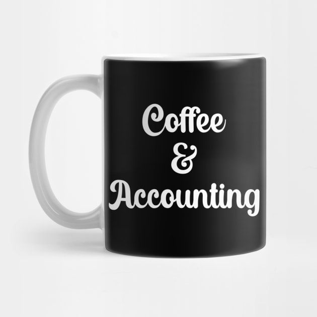 Coffee And Accounting by DragonTees